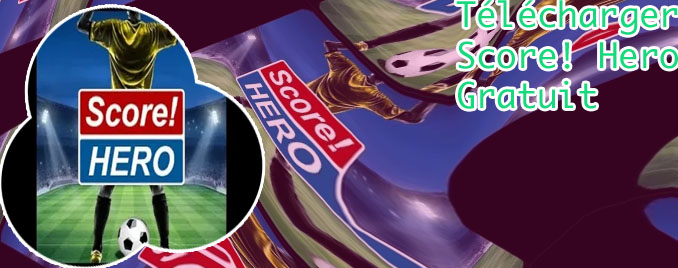 Score hero télécharger